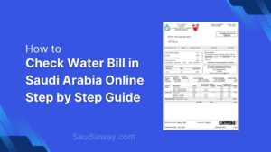 How to Check Water Bill in KSA Online