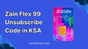 Zain Flex 99 Unsubscribe Code in KSA